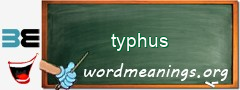 WordMeaning blackboard for typhus